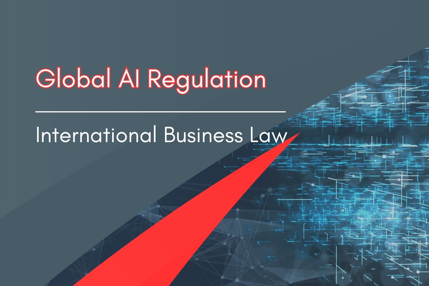 Update: Global AI Regulatory Approaches