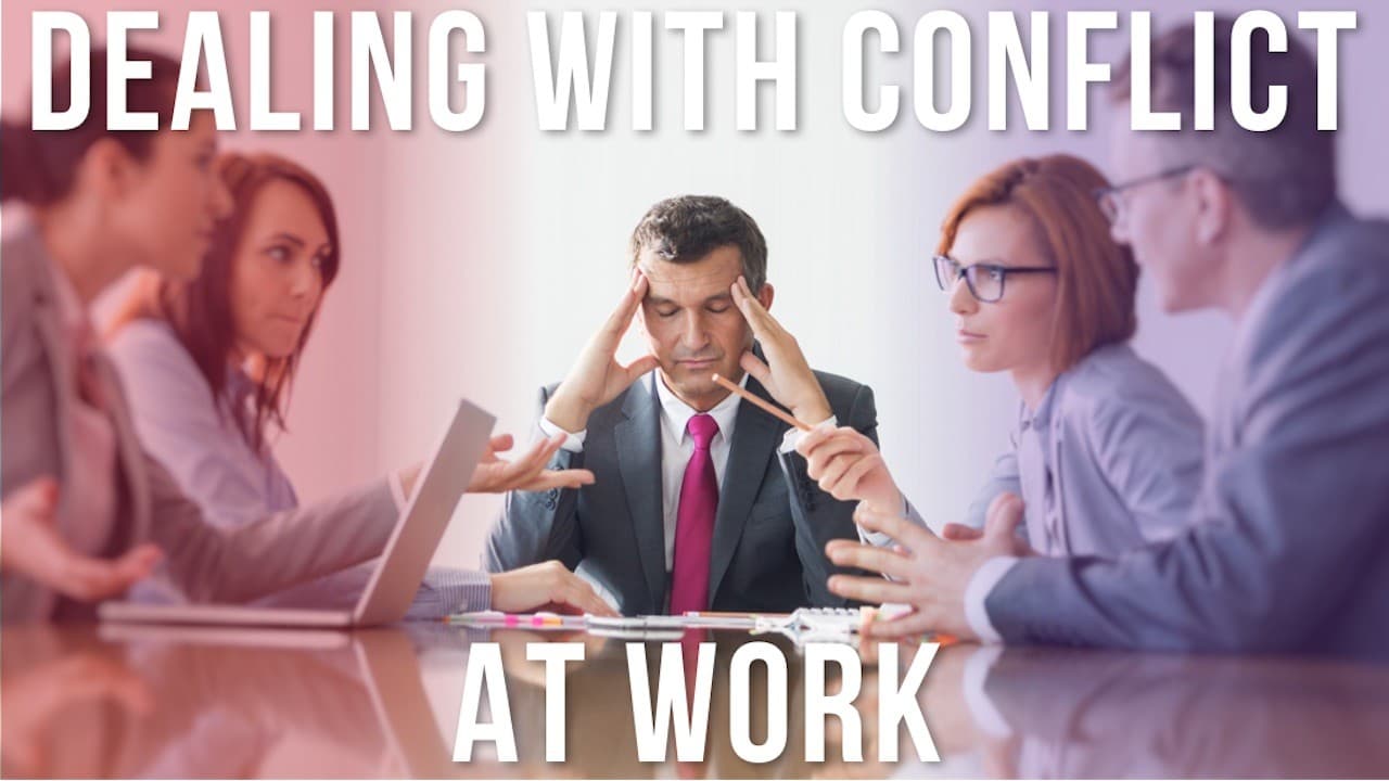 Dealing with Conflict at Work