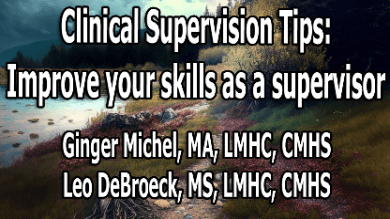 Clinical Supervision Tips