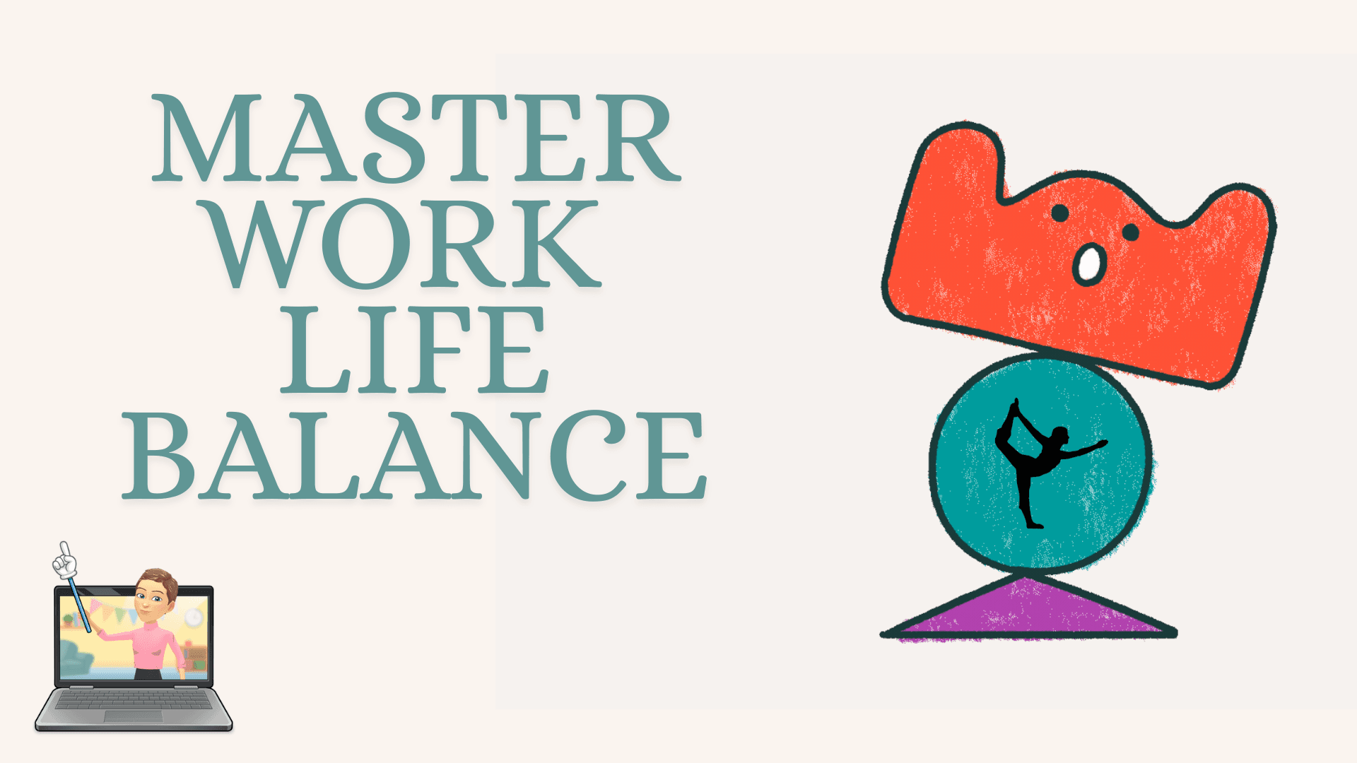 From Stress to Harmony: Master Work-Life Balance