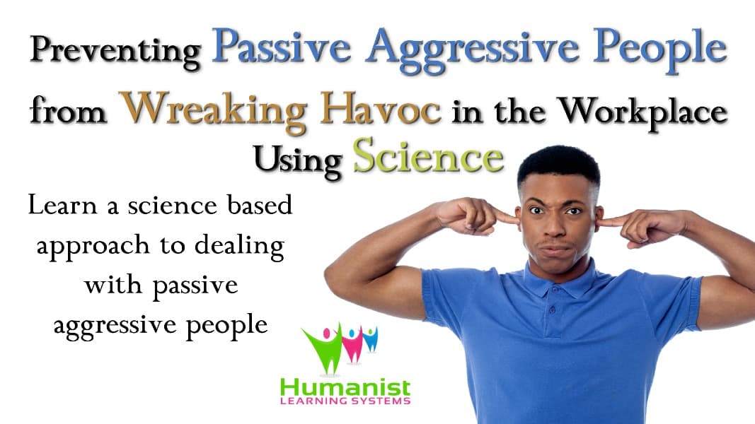 How to Prevent Passive Aggressive People From Wreaking Havoc