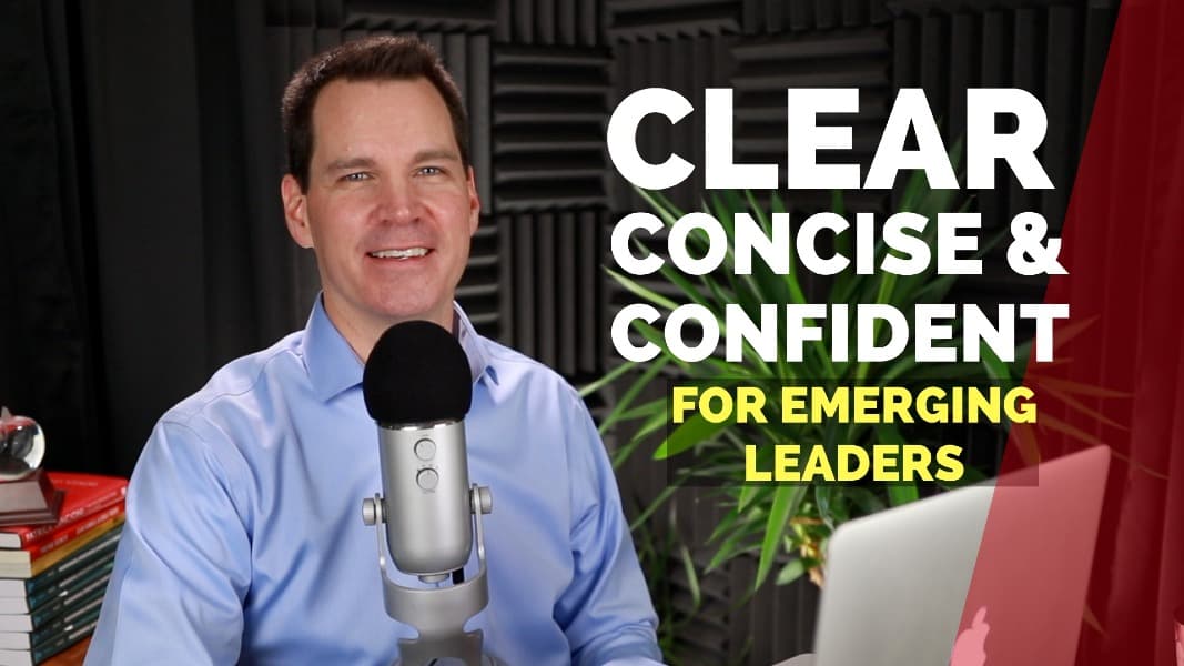 Clear, Concise, & Confident Communication Skills
