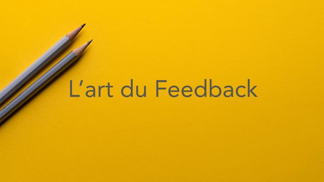 L’art du Feedback
