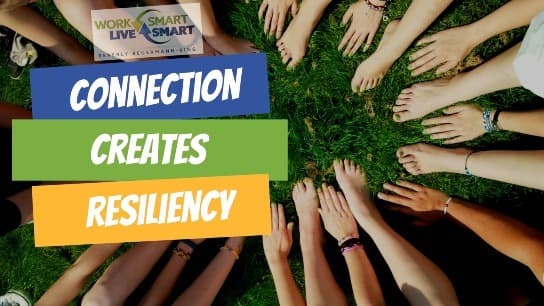 Connection Creates Resiliency