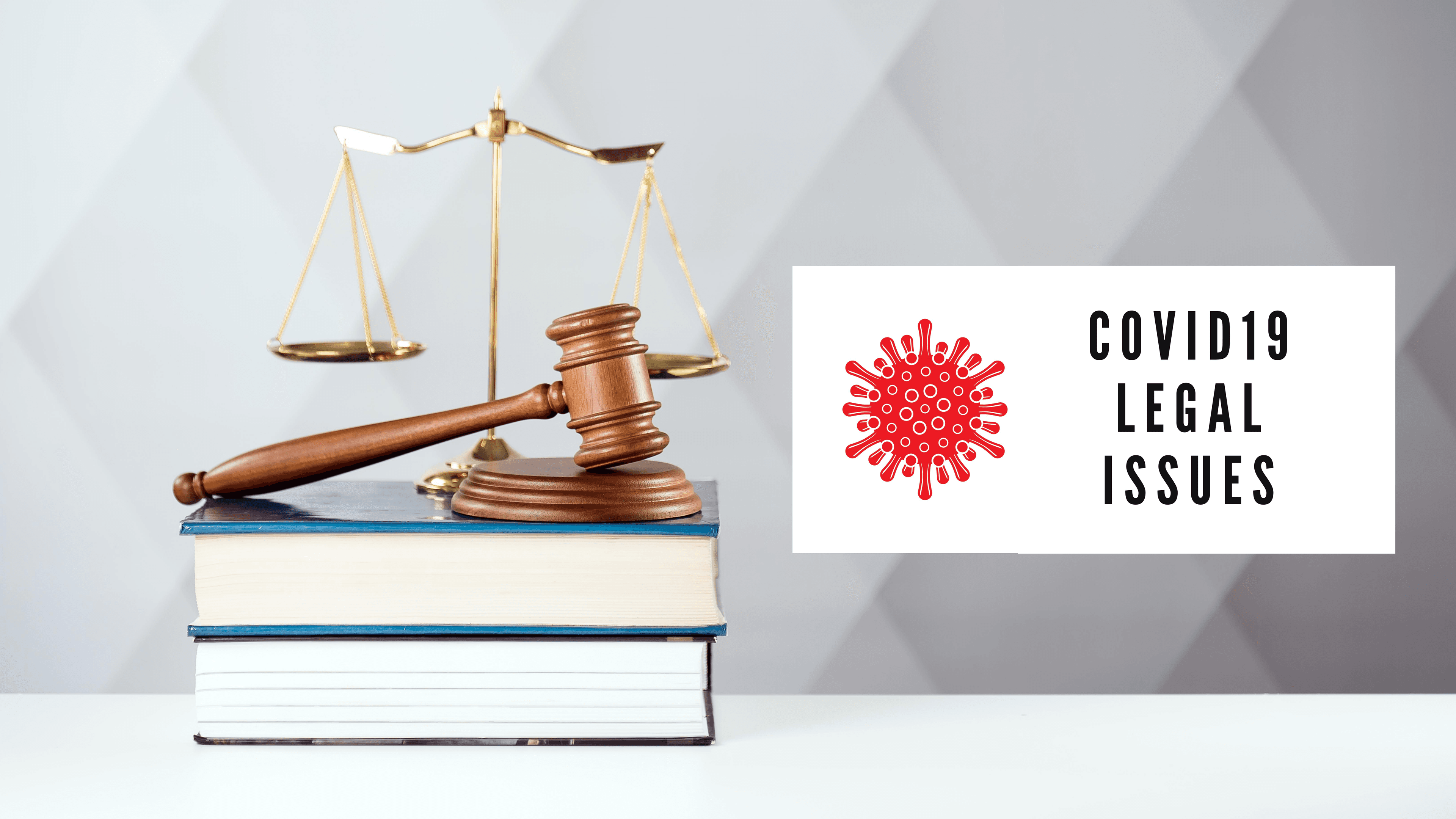 COVID19 - Emerging Legal Issues
