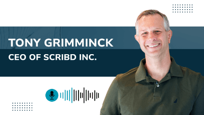 Balancing Mission and People in Leadership w/ Scribd Inc CEO